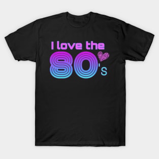 Love the Eighties T-Shirt